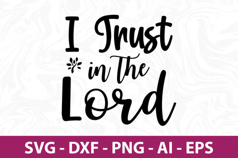 I Trust in the Lord svg SVG nirmal108roy 