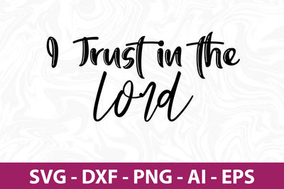 I Trust in the Lord svg SVG nirmal108roy 