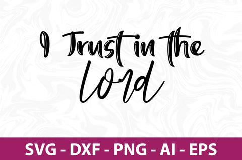 I Trust in the Lord svg SVG nirmal108roy 