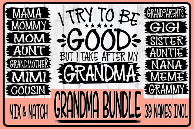 I TRY TO BE GOOD BUT I TAKE AFTER GRANDMA SVG PNG EPS DXF -39 Names Included SVG On the Beach Boutique 