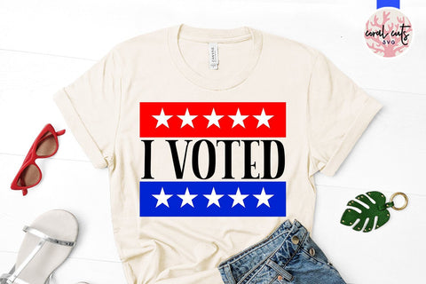I voted - US Election SVG EPS DXF PNG File SVG CoralCutsSVG 