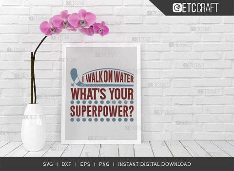 I Walk On Water Whats Your Superpower SVG Cut File, Hockey Player Svg, Hockey Svg, Hockey Saying Svg, Hockey Quotes, ETC T00499 SVG ETC Craft 