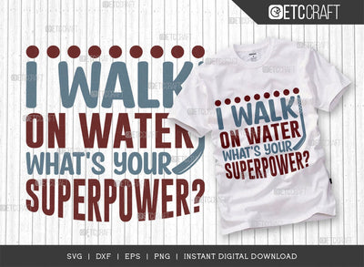I Walk On Water Whats Your Superpower SVG Cut File, Hockey Player Svg, Hockey Svg, Hockey Saying Svg, Hockey Quotes, ETC T00499 SVG ETC Craft 