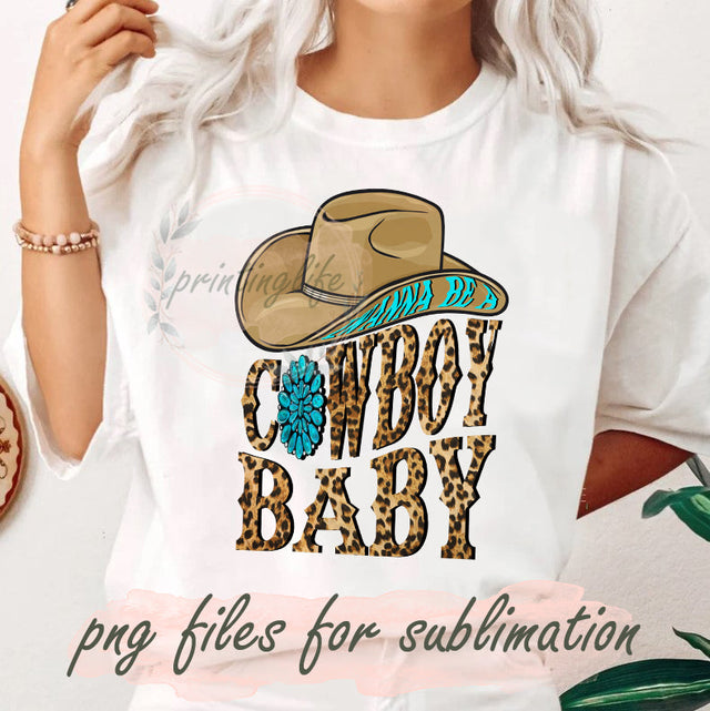 I Wanna Be a Cowboy Baby Png, Cowboy Baby Leopard Gemstone Design Png, Western Sublimation Png, Cowboy Hat Png, Desert Digital, Country Png, Digital Download Sublimation PrintingLife 