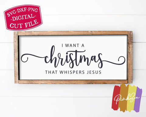 I Want a Christmas that Whispers Jesus SVG Files, Christian Christmas Sign, Commercial Use, Cricut, Silhouette, Digital Cut Files (1270090882) SVG PinkZou 