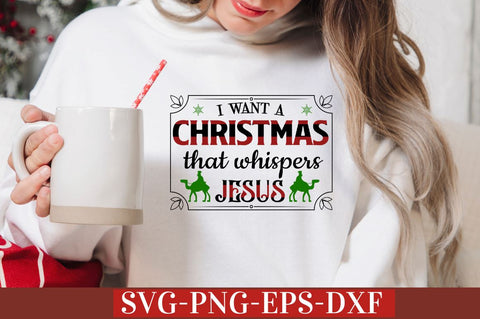I want a christmas that whispers jesus SVG SVG DESIGNISTIC 