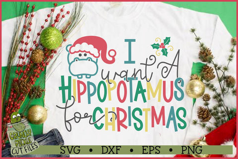 I Want a Hippopotamus for Christmas SVG File SVG Crunchy Pickle 