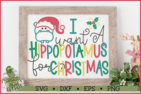 I Want a Hippopotamus for Christmas SVG File SVG Crunchy Pickle 