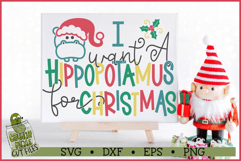 I Want a Hippopotamus for Christmas SVG File SVG Crunchy Pickle 