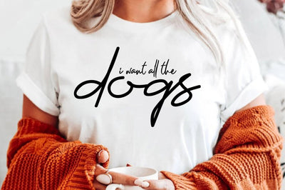 I Want All the Dogs SVG orpitasn 