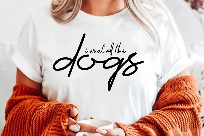 I Want All the Dogs SVG orpitasn 