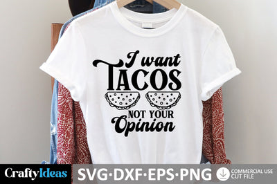 I Want Tacos Not Your Opinion SVG SVG md faruk hossain 