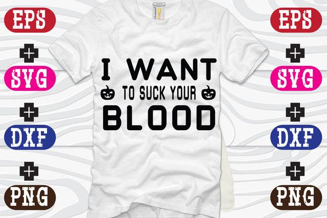 I want to suck your blood SVG Nurstore 