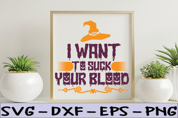 I want to suck your blood SVG thesvgfactory 