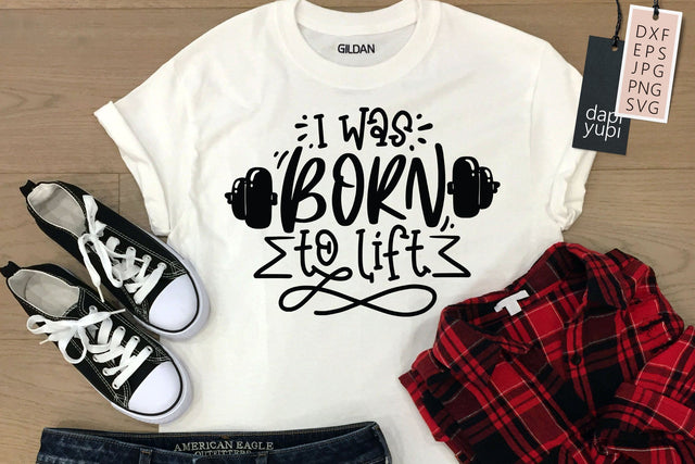 I Was Born To Lift SVG Workout Quotes SVG dapiyupi store 
