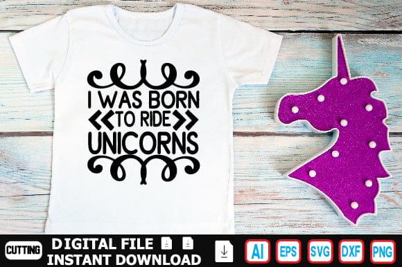 I Was Born to Ride Unicorns SVG Craftlabsvg24 