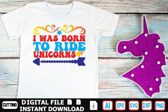 I Was Born to Ride Unicorns SVG Craftlabsvg24 