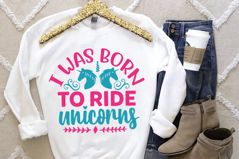 I Was Born To Ride Unicorns SVG SVG Creativeart88 
