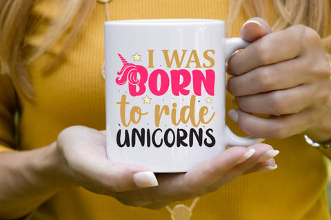I was born to ride unicorns SVG SVG Regulrcrative 