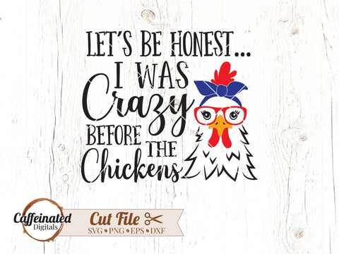 I Was Crazy Before The Chickens SVG SVG Caffeinated SVGs 