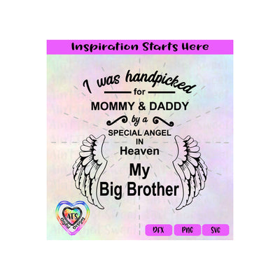 I Was Handpicked For Mommy and Daddy by Big Brother with Angel Wings - Transparent PNG, SVG, DXF - Silhouette, Cricut, Scan N Cut SVG Aint That Sweet 