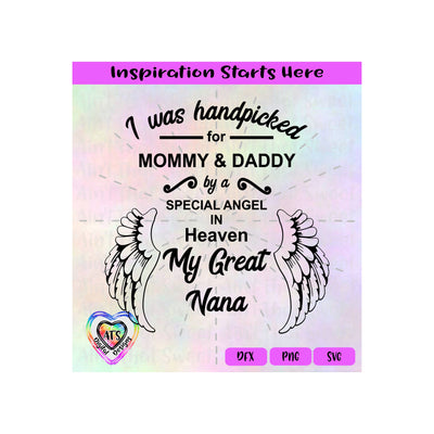 I Was Handpicked For Mommy and Daddy by My Great Nana with Angel Wings - Transparent PNG, SVG, DXF - Silhouette, Cricut, Scan N Cut SVG Aint That Sweet 