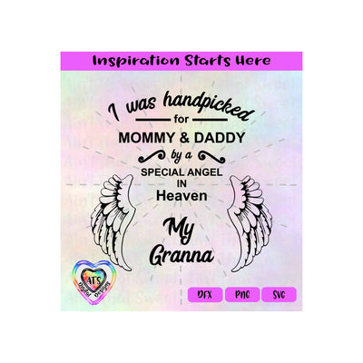 I Was Handpicked For Mommy & Daddy By A Special Angel In Heaven My Granna - Transparent PNG, SVG, DXF - Silhouette, Cricut, Scan N Cut SVG Aint That Sweet 