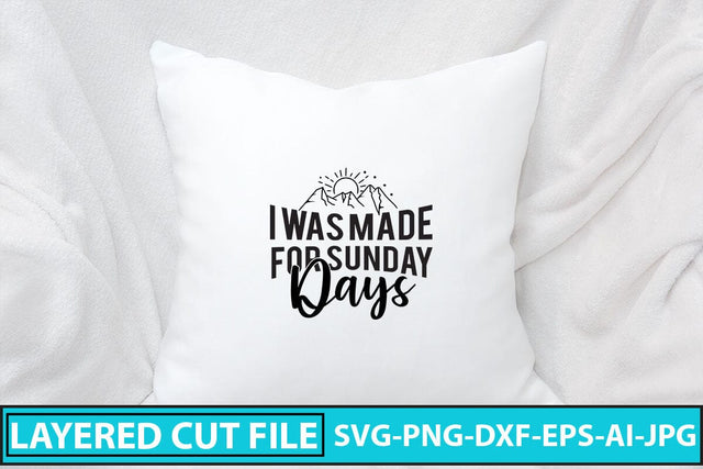 I Was Made For Sunday Days SVG Cut File SVG Syaman 