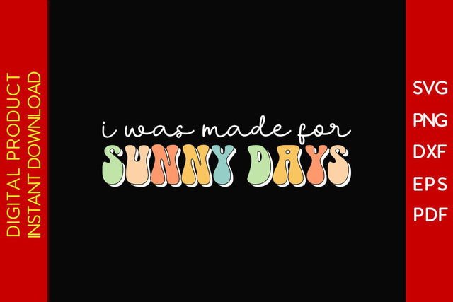 I Was Made For Sunny Days Retro Summer Vacation SVG PNG PDF Cut File SVG Creativedesigntee 