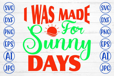 I Was Made For Sunny Days SVG Cut File SVG Syaman 