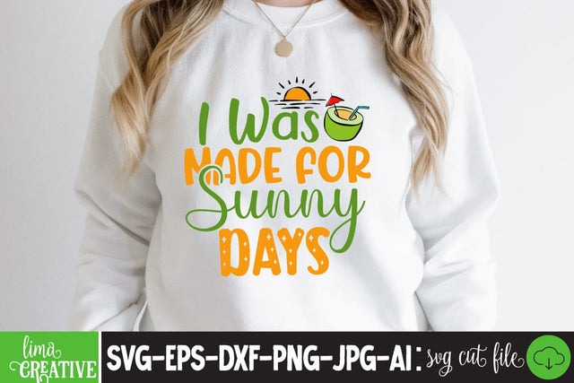 I Was Made For Sunny Days SVG Cute File SVG Insomnia Std 