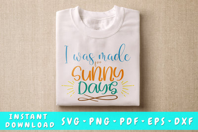 I Was Made For Sunny Days SVG SVG HappyDesignStudio 