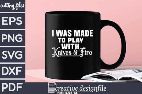 i was made to play with knives & fire SVG farhad farhad 