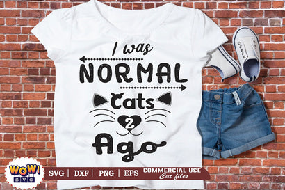 I was normal 2 cats ago svg dxf png, Pet's funny quotes svg, Funny saying svg, Women's quotes png, Cat funny quotes svg, funny quotes svg SVG Wowsvgstudio 