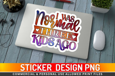I was normal three Sublimation PNG Sublimation Regulrcrative 