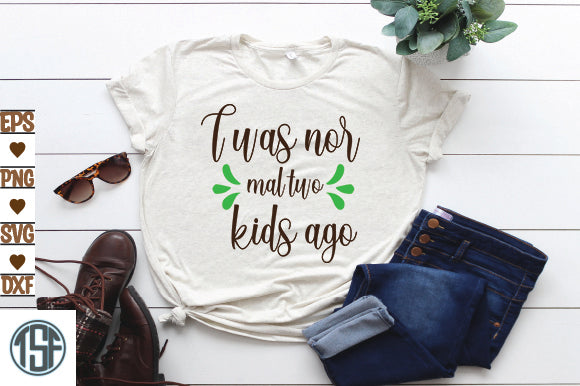 I was normal two kids ago SVG thesvgfactory 