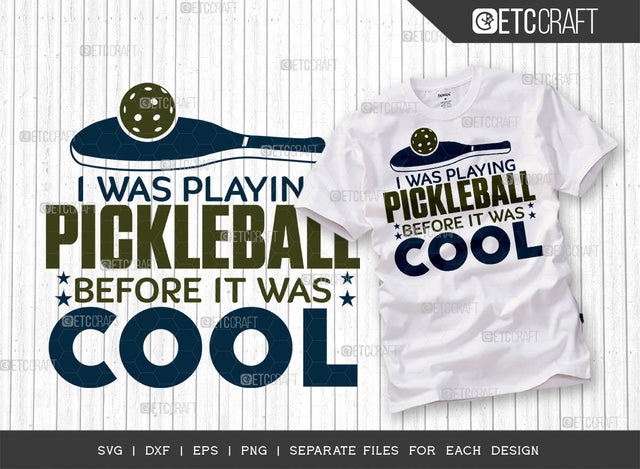 I Was Playing Pickleball SVG Cut File, Pickleball Svg, Sports Svg, Pickleball Game Svg, Pickleball Tshirt Design, Pickleball Quotes, ETC T00205 SVG ETC Craft 