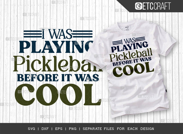 I Was Playing Pickleball SVG Cut File, Pickleball Svg, Sports Svg, Pickleball Game Svg, Pickleball Tshirt Design, Pickleball Quotes, ETC T00205 SVG ETC Craft 