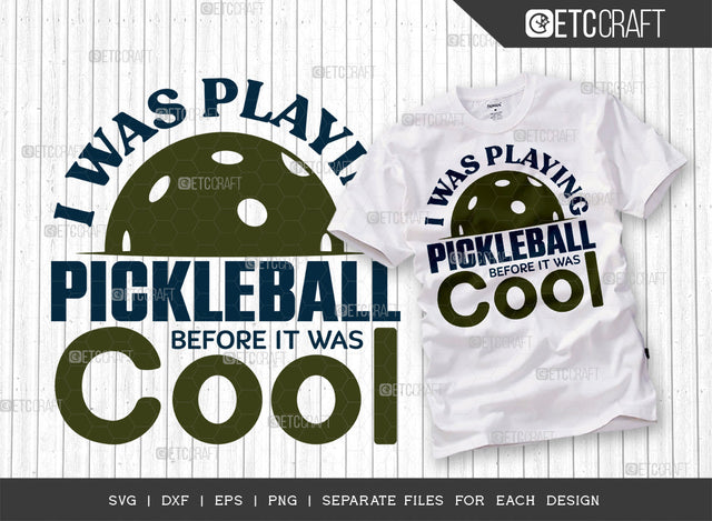 I Was Playing Pickleball SVG Cut File, Pickleball Svg, Sports Svg, Pickleball Game Svg, Pickleball Tshirt Design, Pickleball Quotes, ETC T00205 SVG ETC Craft 