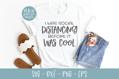I Was Social Distancing Before It Was Cool SVG SVG Grace Lynn Designs 