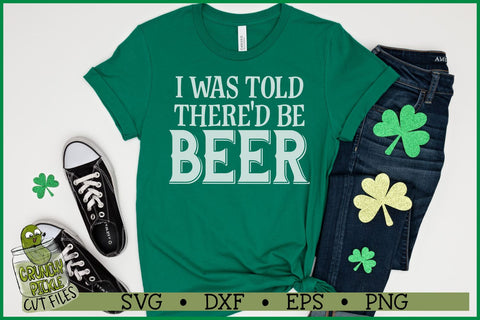 I Was Told There'd Be Beer SVG File SVG Crunchy Pickle 