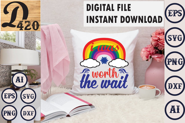 I Was Worth The Wait SVG Craftlabsvg24 