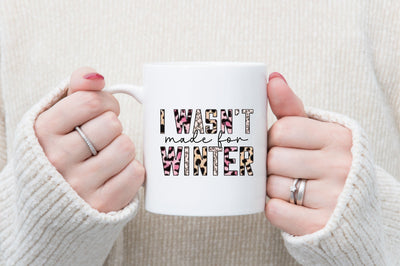 I wasn't made for winter Sublimation SVGista 