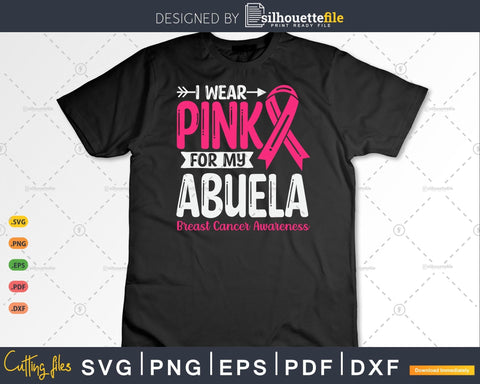 I wear Pink for my Abuela Breast Cancer Awareness Svg SVG Silhouette File 