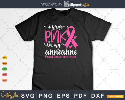 I wear Pink for my Anneanne Grandma Svg Cut Files SVG Silhouette File 