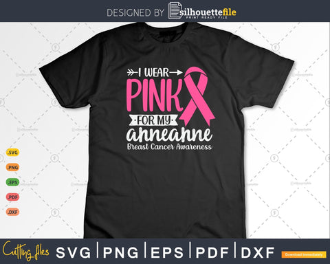 I wear Pink for my Anneanne Support Squad Svg Cut Files SVG Silhouette File 