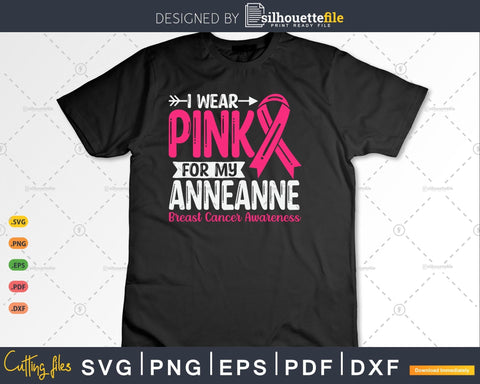 I wear Pink for my Anneanne Svg Cut Files SVG Silhouette File 