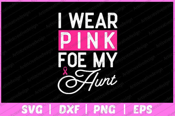 I Wear Pink for My Aunt Breast Cancer Awareness Svg Design SVG artprintfile 