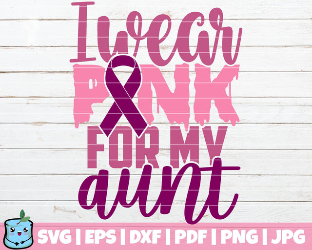 I Wear Pink For My Aunt SVG MintyMarshmallows 