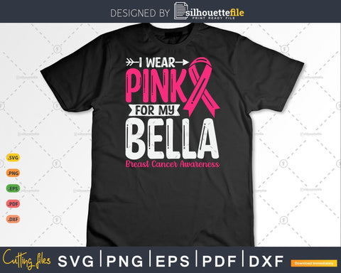 I wear Pink for my Bella Grandma Svg & Png SVG Silhouette File 